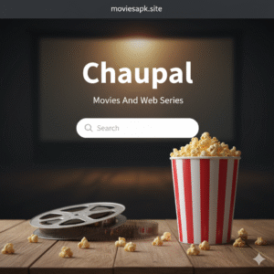Chaupal Best Android Web Series App 2025