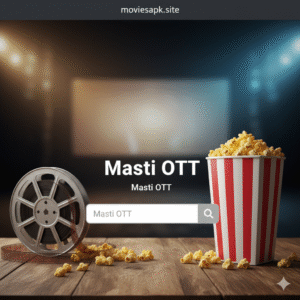 Mastii OTT Best Android Movie App 2025