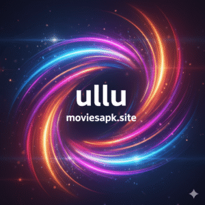 Ullu Best Webseris App 2025