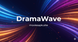 DramaWave Best Series Android App 2025